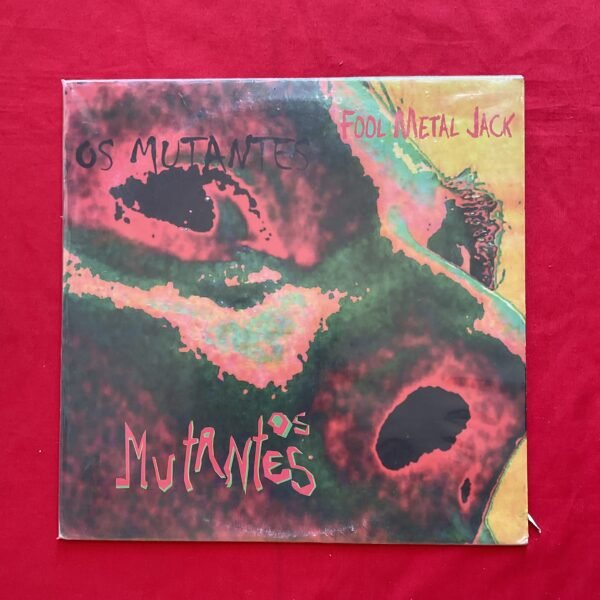 Os Mutantes - Fool Metal Jack