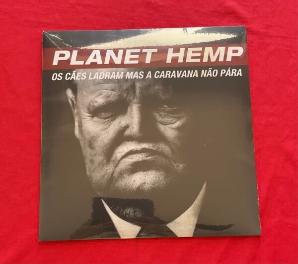 Planet Hemp - Os Cães Ladram Mas a Caravana não Pára