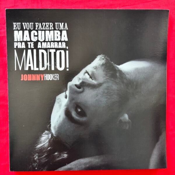 Johnny Hooker – Eu Vou Fazer Uma Macumba Pra Te Amarrar, Maldito!