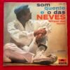Wilson das neves - O som quente é o das neves