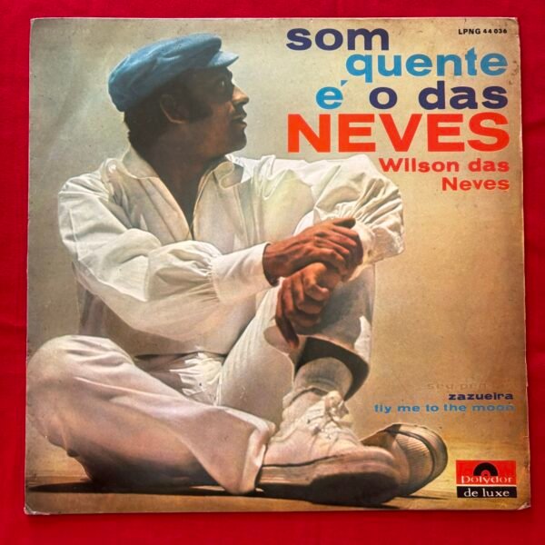 Wilson das neves - O som quente é o das neves