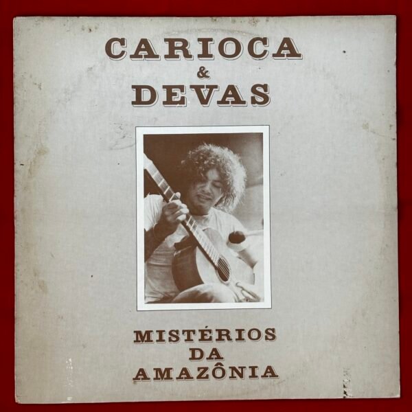 Carioca & Devas – Mistérios Da Amazônia