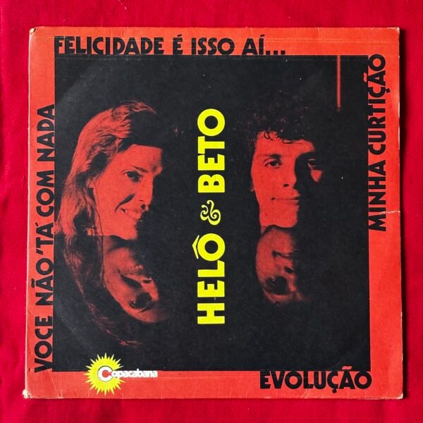 Helô & Beto– Felicidade E Isso Ai / Minha Curticao / Evolucao Voce Nao