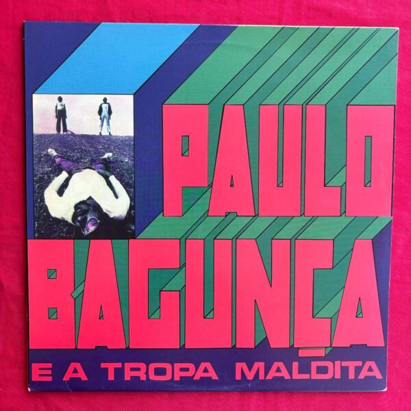 Paulo Bagunça E A Tropa Maldita – Paulo Bagunça E A Tropa Maldita